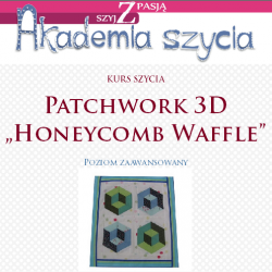  Patchwork 3D "Honeycomb Waffle" KURS SZYCIA