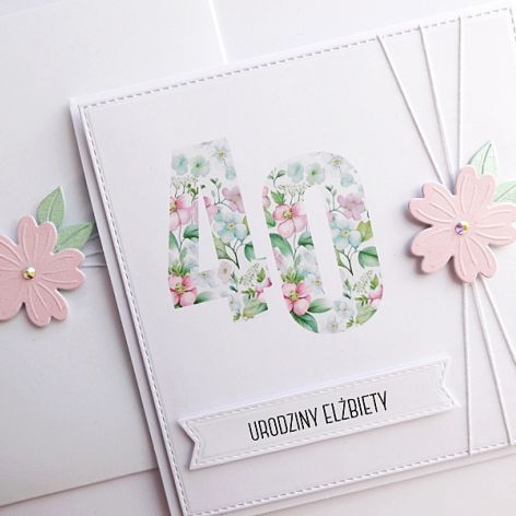 Kartka na 40 urodziny handmade z życzeniami