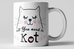 Kubek All You need is Kot