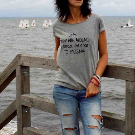 t-shirt luźny "JEŻELI CZEGOŚ NIE WOLNO ..."