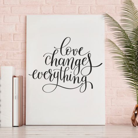 Napis na płótnie - LOVE CHANGES EVERYTHING - 50x70 cm (56808)