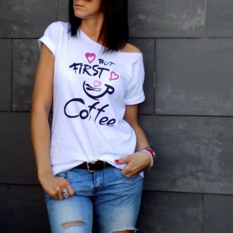 t-shirt luźny "BUT FIRST COFFEE"