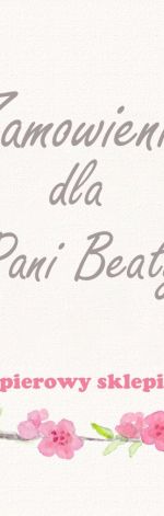 Zamówienie  specjalne dla Pani Beaty