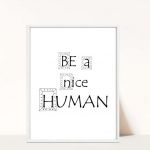 Plakat Be a nice human - 